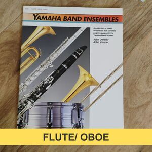 Yamaha Band Ensembles Flute Oboe Book 1